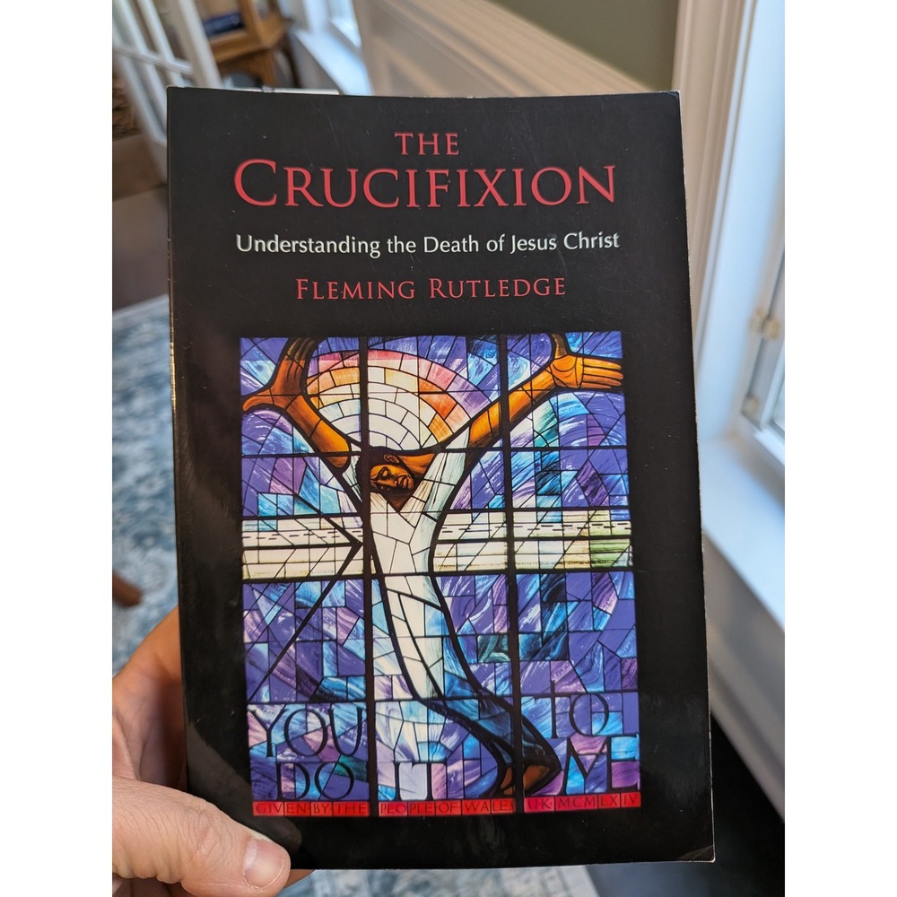 The Crucifixion Fleming Rutledge Understanding the Death of Jesus Christ READ